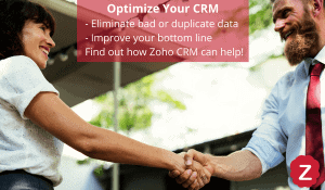 Optimize your CRM and Avoid Bad Data with Zoho Solutions