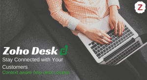 Zoho desk keeps you connected with customers