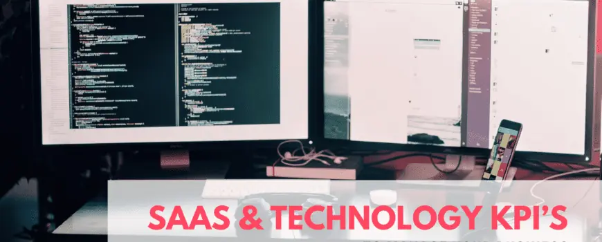 KPI's for your SaaS and Tech business