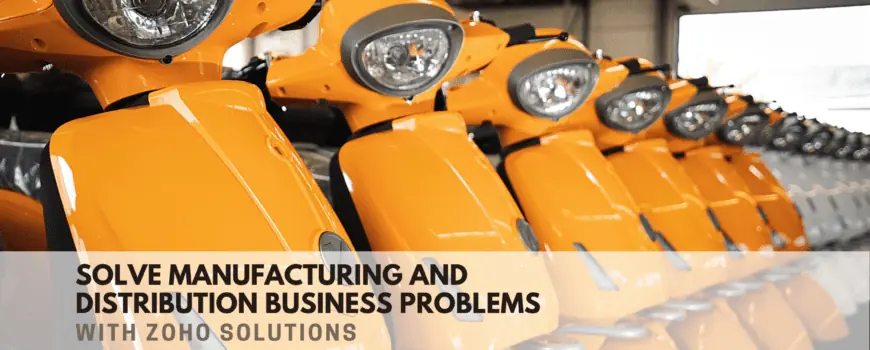 zoho for manufacturing and distribution