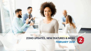 Read about Zoho Updates for February 2021