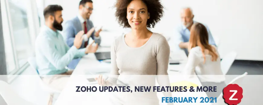Read about Zoho Updates for February 2021