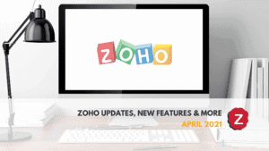 What's new at Zoho April 2021