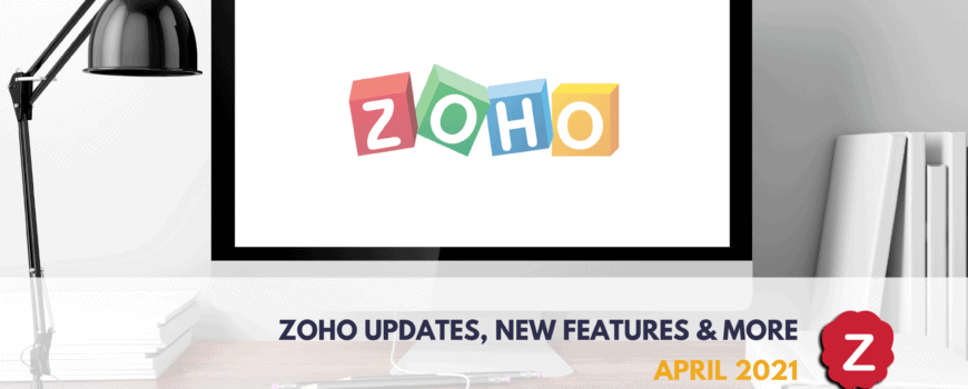 What's new at Zoho April 2021