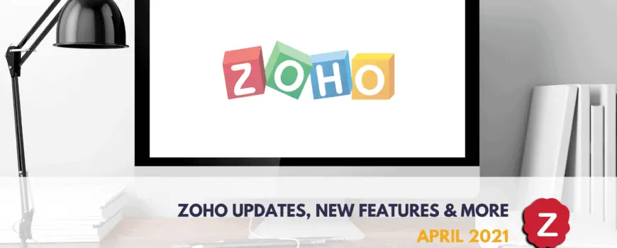 What's new at Zoho April 2021