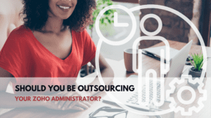 Zoho Administrator Outsourcing